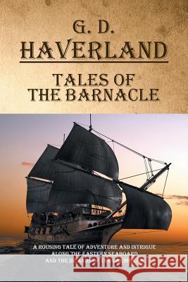 Tales of the Barnacle G D Haverland 9781524505400 Xlibris