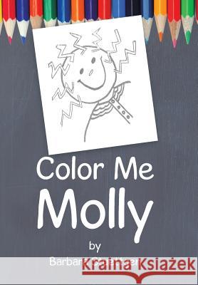 Color Me Molly Barbara Stuettgen 9781524505608 Xlibris