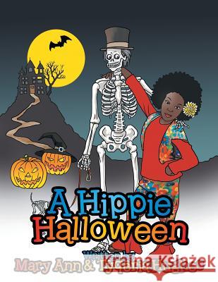 A Hippie Halloween Mary Ann Hughes 9781524506339