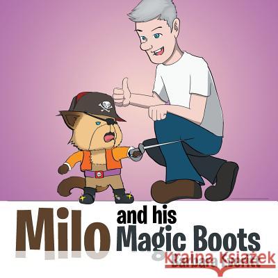 Milo and His Magic Boots Barbara Everitt 9781524506582