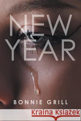 New Year Bonnie Grill 9781524508456 Xlibris