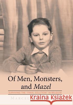 Of Men, Monsters and Mazel: Surviving the 