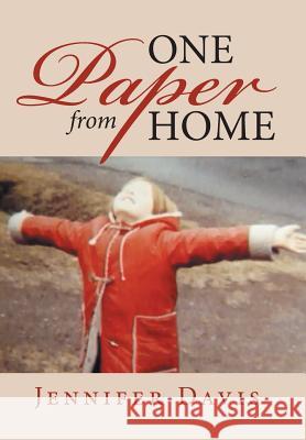 One Paper from Home Jennifer Davis (University of Cambridge) 9781524510411 Xlibris