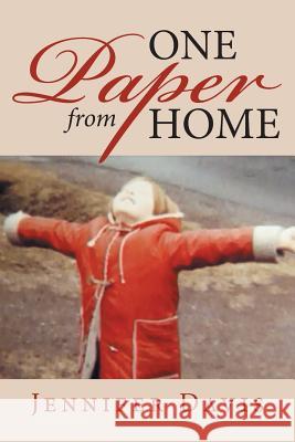 One Paper from Home Jennifer Davis (University of Cambridge) 9781524510428 Xlibris