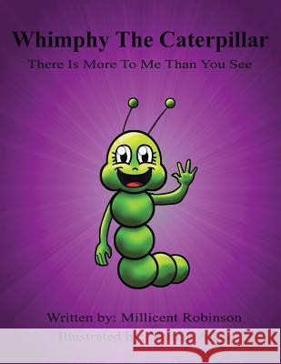 Whimpy the Caterpillar Millicent Robinson 9781524513733