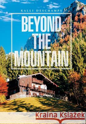 Beyond the Mountain Kalli DesChamps 9781524514471