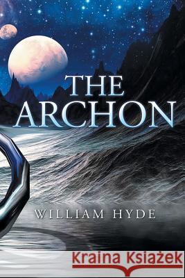 The Archon William Hyde 9781524514914 Xlibris