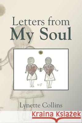 Letters from My Soul Lynette Collins 9781524516802 Xlibris