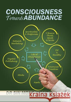 Consciousness Towards Abundance Dr Sin Mong Wong 9781524517595