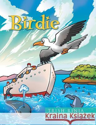 Birdie Trish Rinia 9781524520090 Xlibris