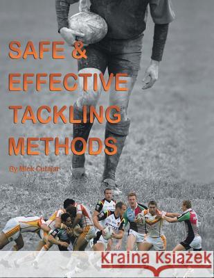 Safe & Effective Tackling Methods Mick Cutajar 9781524520823