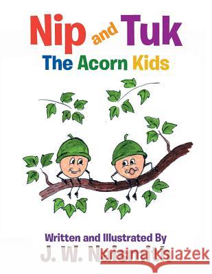 Nip and Tuk: The Acorn Kids J. W. Naismith 9781524522452