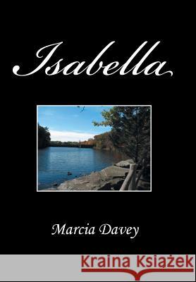 Isabella Marcia Davey 9781524526665 Xlibris