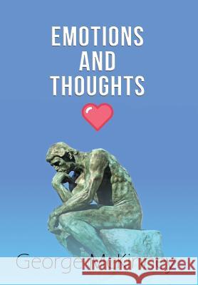 Emotions and Thoughts George McKinney 9781524527976 Xlibris