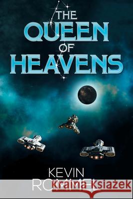 The Queen of Heavens Kevin Rommel 9781524531966