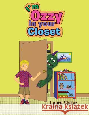 I'm Ozzy in your Closet Laura Slater 9781524532130