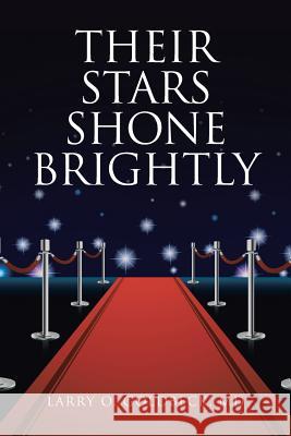 Their Stars Shone Brightly Larry O Goldbeck, MD 9781524532154 Xlibris
