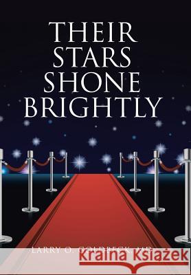 Their Stars Shone Brightly Larry O Goldbeck, MD 9781524532161 Xlibris