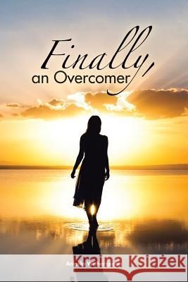 Finally, an Overcomer Angela Witherspoon 9781524532376