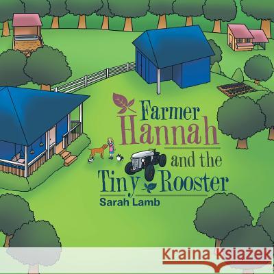 Farmer Hannah and the Tiny Rooster Sarah Lamb 9781524533250