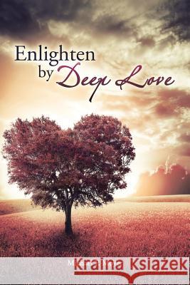 Enlighten by Deep Love Michael P Moyer 9781524534554