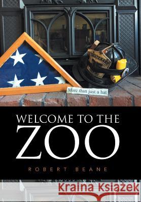 Welcome to the Zoo Robert Beane 9781524535964 Xlibris