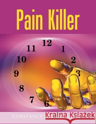 Pain Killer Constance Roslinda Gary 9781524537951 Xlibris