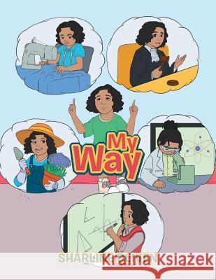 My Way Sharline Bliven 9781524541637 Xlibris