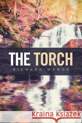 The Torch Richard Mende 9781524544331