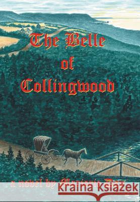 The Belle of Collingwood Marjorie Day   9781524547745 Xlibris