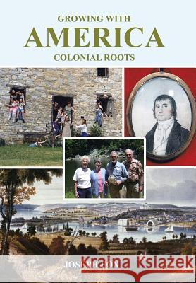 Growing with America-Colonial Roots Joseph Fox 9781524548544 Xlibris