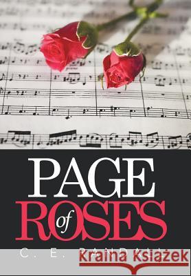 Page of Roses C E Randall 9781524549886 Xlibris