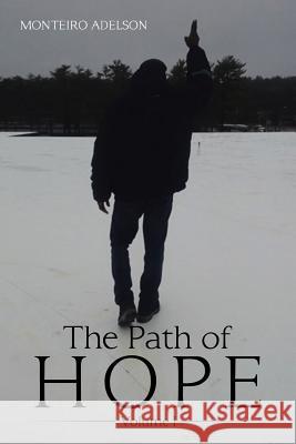 The Path of Hope: Volume I Monteiro Adelson 9781524550608
