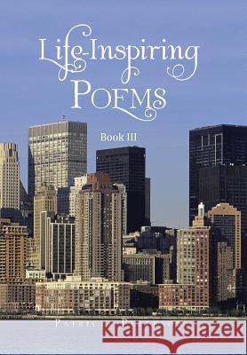 Life-Inspiring Poems Patricia Peterson   9781524555689 Xlibris