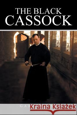 The Black Cassock Gary Welsh 9781524556907