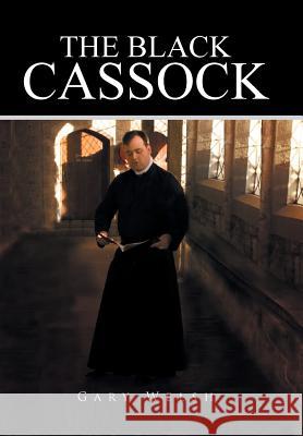 The Black Cassock Gary Welsh 9781524556914