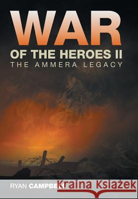 War of the Heroes II: The Ammera Legacy Ryan Campbell 9781524557324