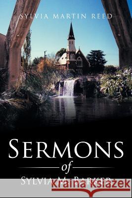 Sermons of Sylvia M. Barker Sylvia Martin Reed 9781524561260 Xlibris