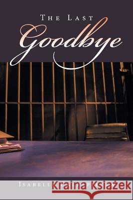 The Last Goodbye Isabelle Calfapietra 9781524561376