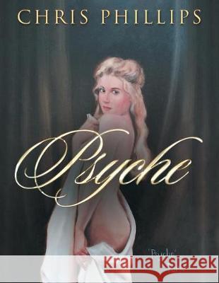 Psyche Chris Phillips 9781524561970 Xlibris