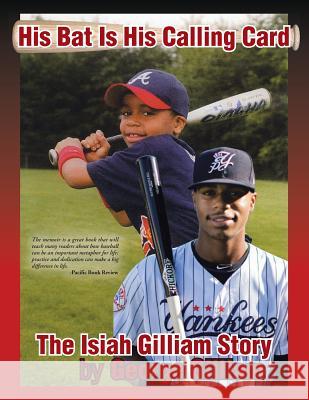 His Bat Is His Calling Card George Gilliam 9781524562762 Xlibris