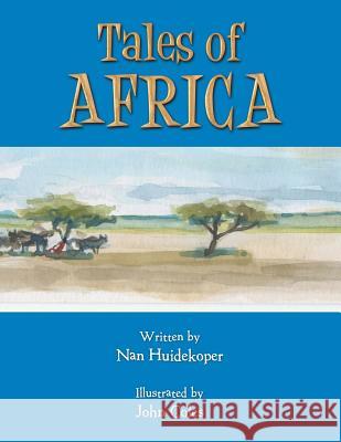 Tales of Africa Nancy Huidekoper 9781524564834 Xlibris