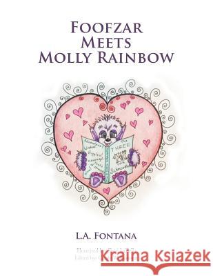 Foofzar Meets Molly Rainbow L a Fontana 9781524565206 Xlibris
