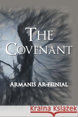 The Covenant Armanis Ar-Feinial 9781524565398 Xlibris Us