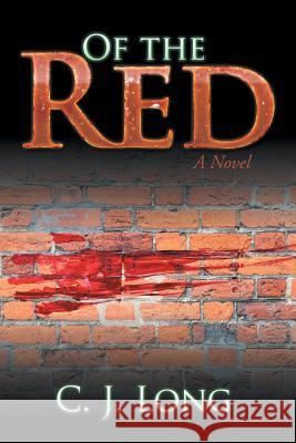 Of the Red C J Long 9781524566005 Xlibris