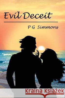 Evil Deceit P. G. Simmons 9781524568375 Xlibris
