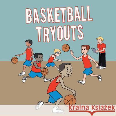 Basketball Tryouts Holly Metzger-Brown 9781524569778 Xlibris