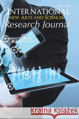 International New Arts and Sciences Research Journal: Vol 3 No. 3 Prof Mahmoud F. Al-Ali 9781524569990 Xlibris
