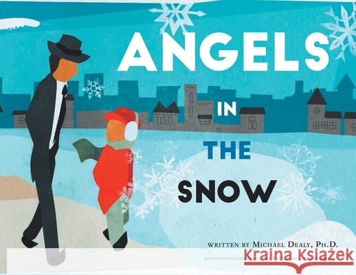 Angels in the Snow Michael Dealy James Arnold 9781524570125