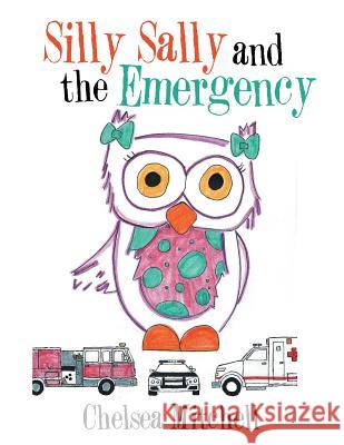 Silly Sally and the Emergency Chelsea Mitchell 9781524572563